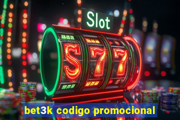 bet3k codigo promocional